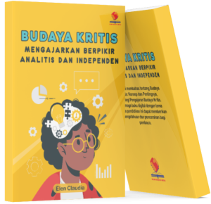 Budaya Kritis: Mengajarkan Berpikir Analitis dan Independen