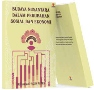 Budaya Nusantara Dalam Perubahan Sosial dan Ekonomi