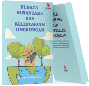 Budaya Nusantara dan Kelestarian Lingkungan