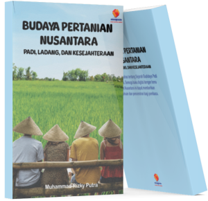 Budaya Pertanian Nusantara: Padi, Ladang, dan Kesejahteraan