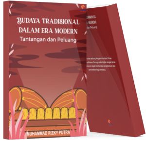 Budaya Tradisional Dalam Era Modern: Tantangan dan Peluang