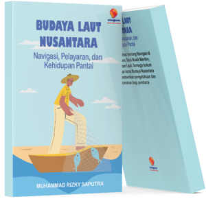 Budaya Laut Nusantara: Navigasi, Pelayaran, dan Kehidupan Pantai