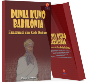Dunia Kuno Babilonia Hammurabi dan Kode Hukum