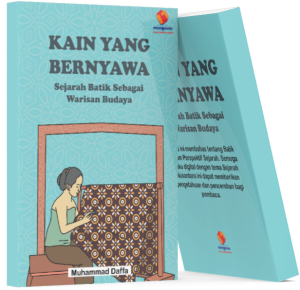 Kain yang Bernyawa : Sejarah Batik sebagai Warisan Budaya