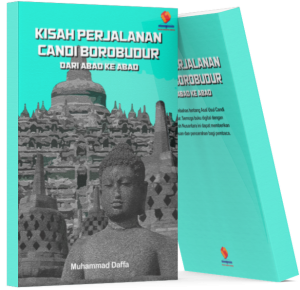 Kisah Perjalanan Candi Borobudur Dari Abad ke Abad