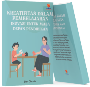 Kreativitas dalam Pembelajaran Inovasi untuk Masa Depan