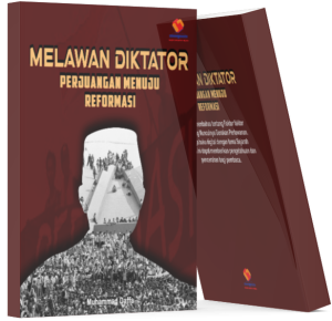Melawan Diktator Perjuangan Menuju Reformasi