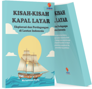 Kisah-kisah Kapal Layar Eksplorasi dan Perdagangan di Lautan Indonesia