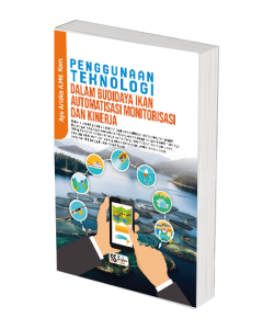 Penggunaan Teknologi dalam Budidaya Ikan Automatisasi Monitorisasi dan Kinerja